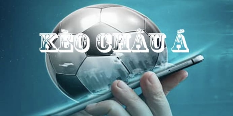 Khái quát về kèo châu Á